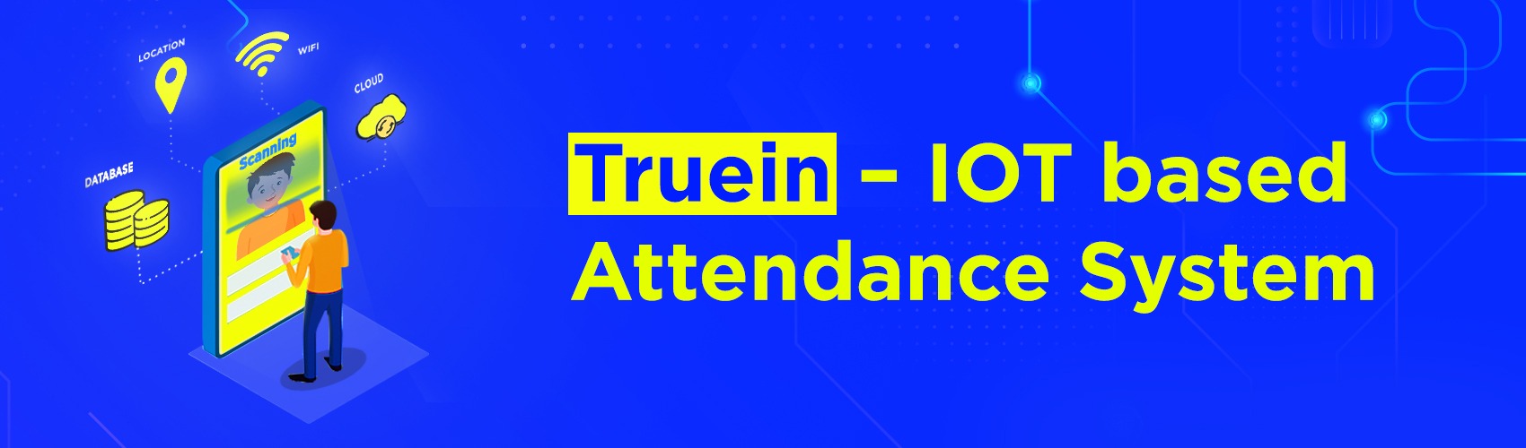 Truein – Tablet based Attendance System