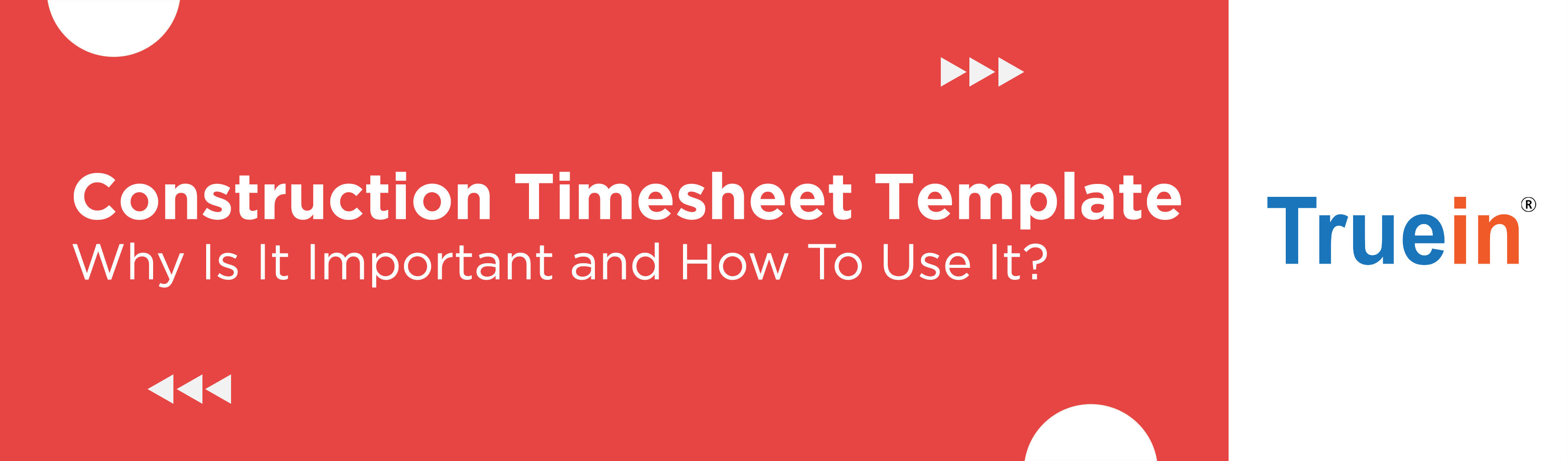 Construction Timesheet Template: Why Is It Important and How To Use It?