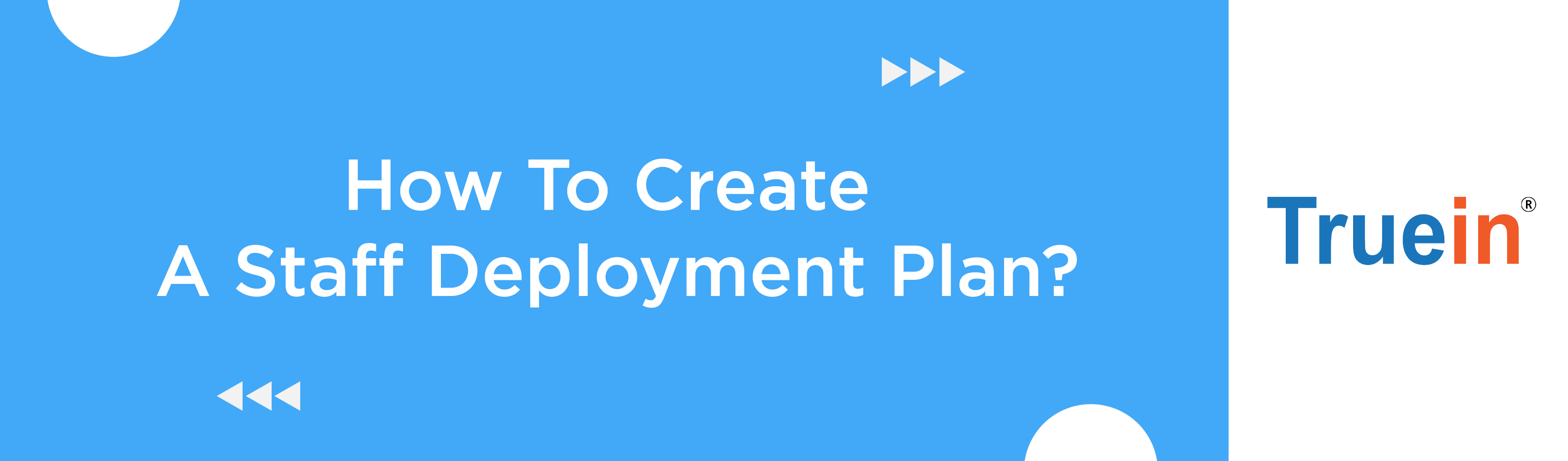 How To Create A Staff Deployment Plan?