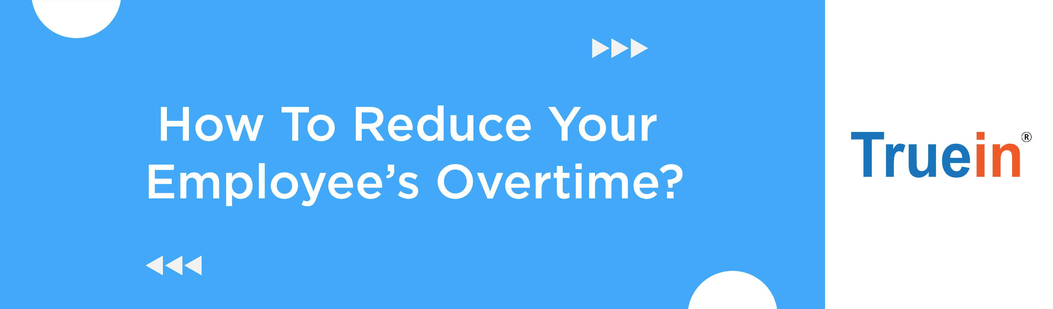 How To Reduce Your Employee’s Overtime?
