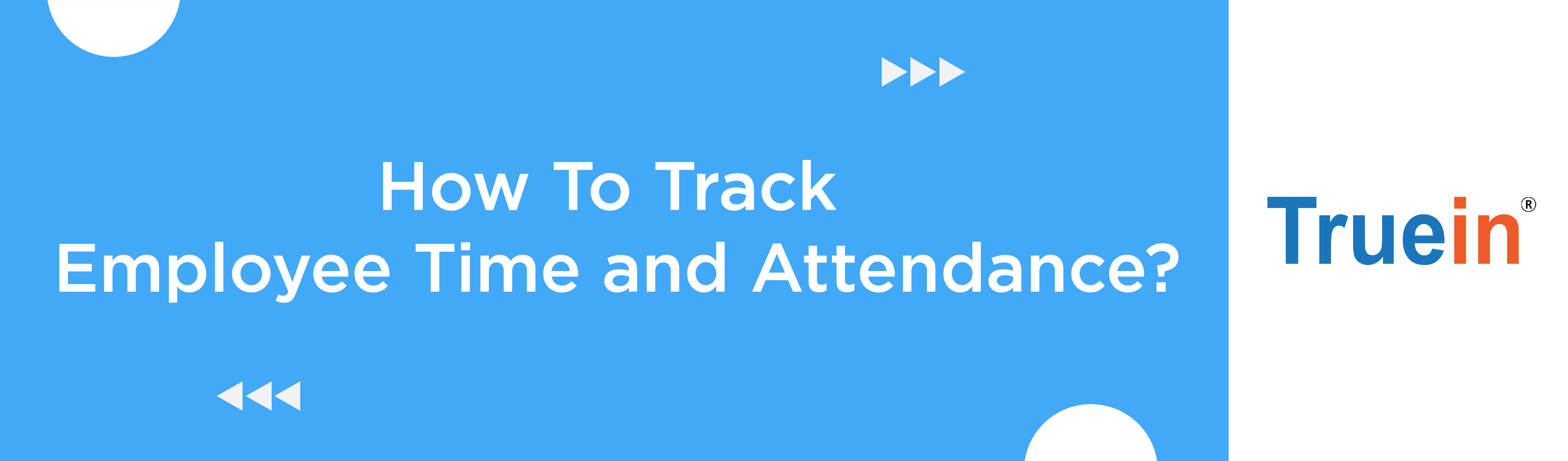 How To Track Employee Time and Attendance?
