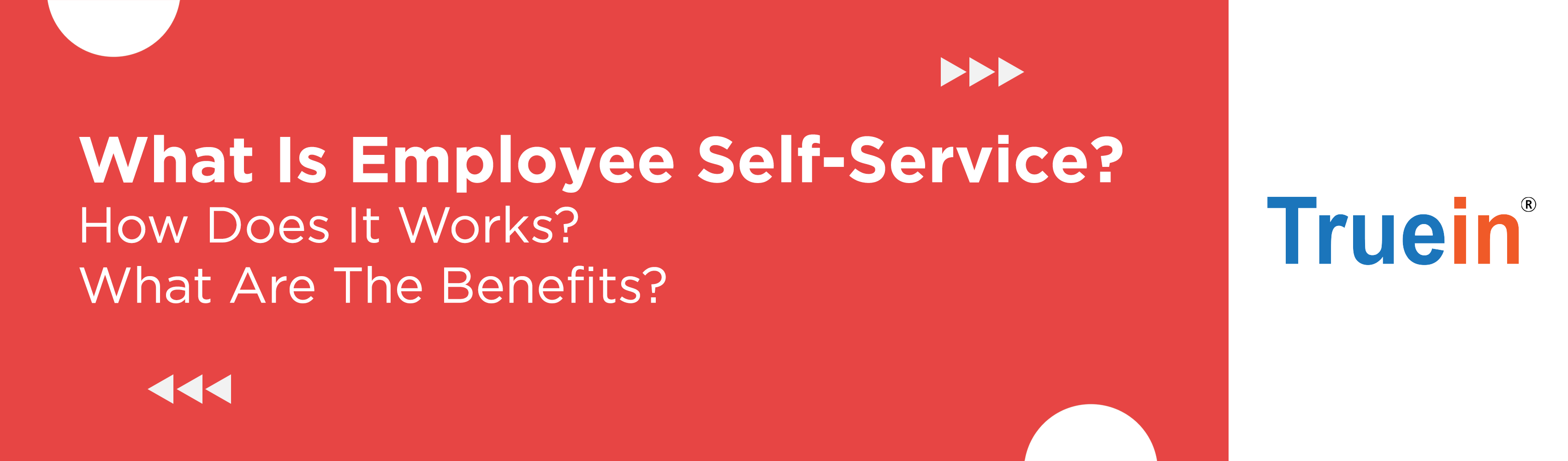 What Is Employee Self-Service, How It Works and What Are The Benefits?