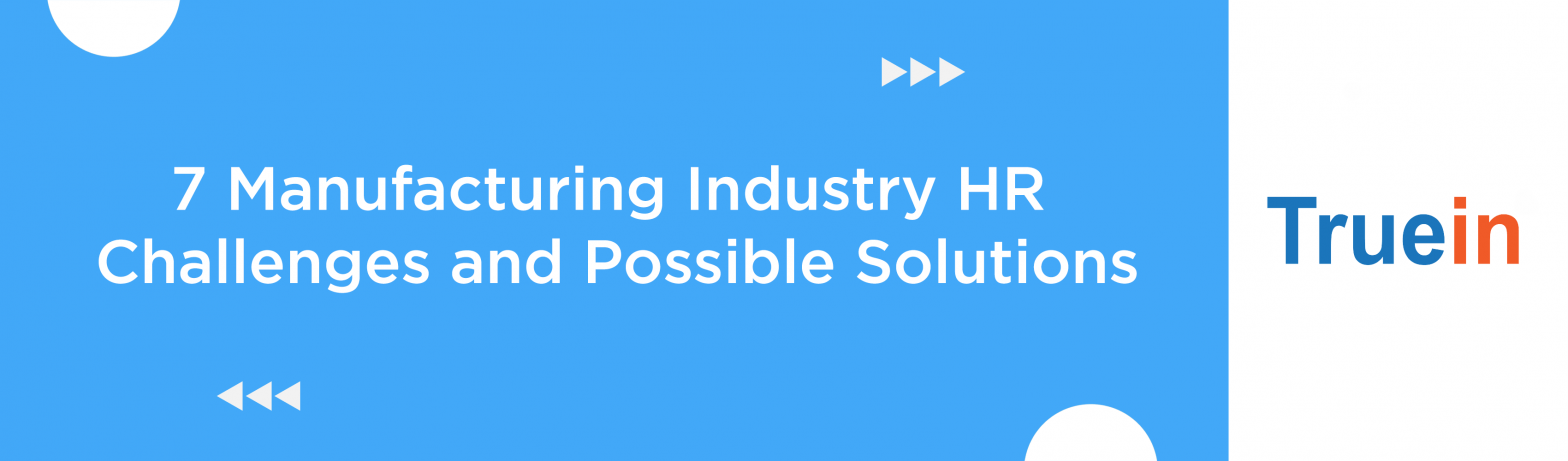 Blog Banner of 7 Manufacturing Industry HR Challenges and Possible Solutions