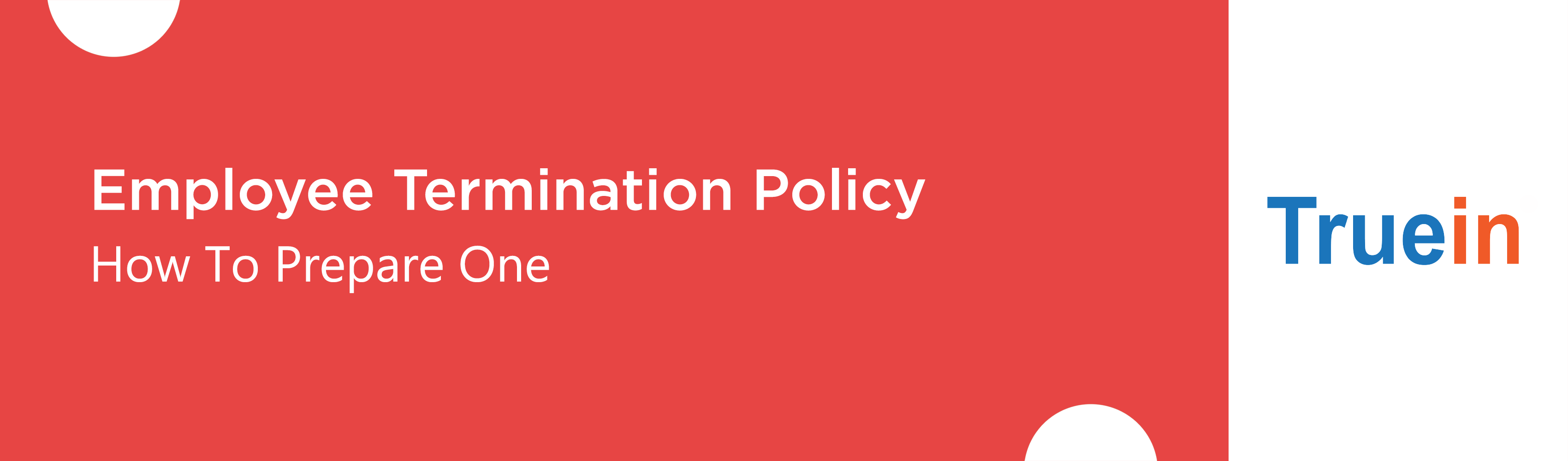 Employee Termination Policy - How To Prepare One