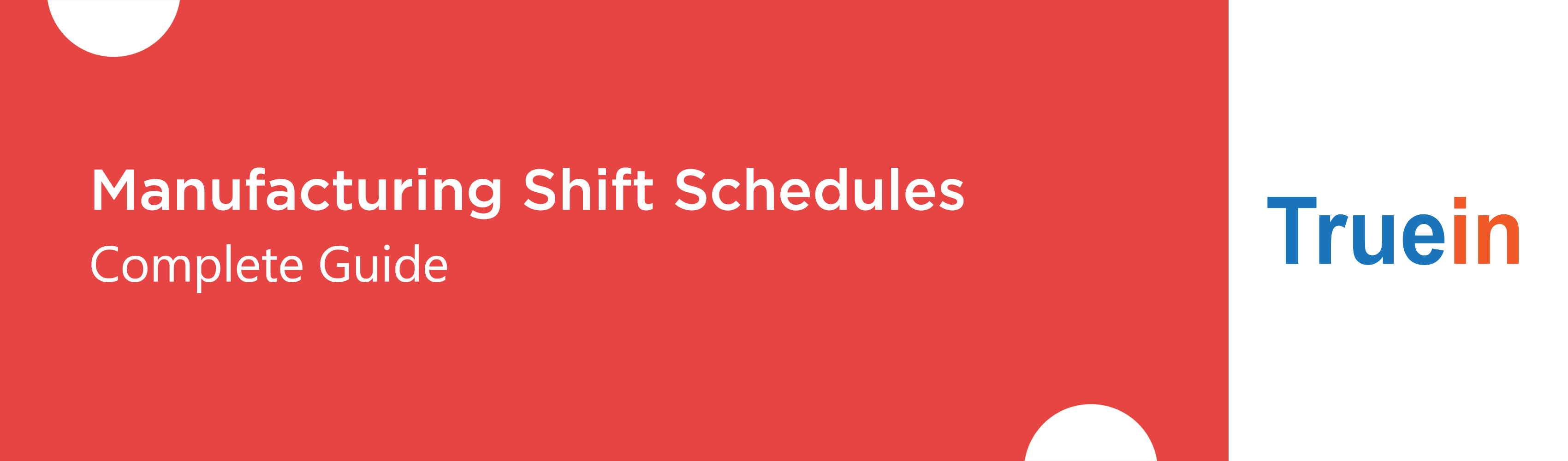 Manufacturing Shift Schedules: A Complete Guide