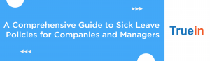 Blog Banner of A Comprehensive Guide to Sick Leave Policies for Companies and Managers