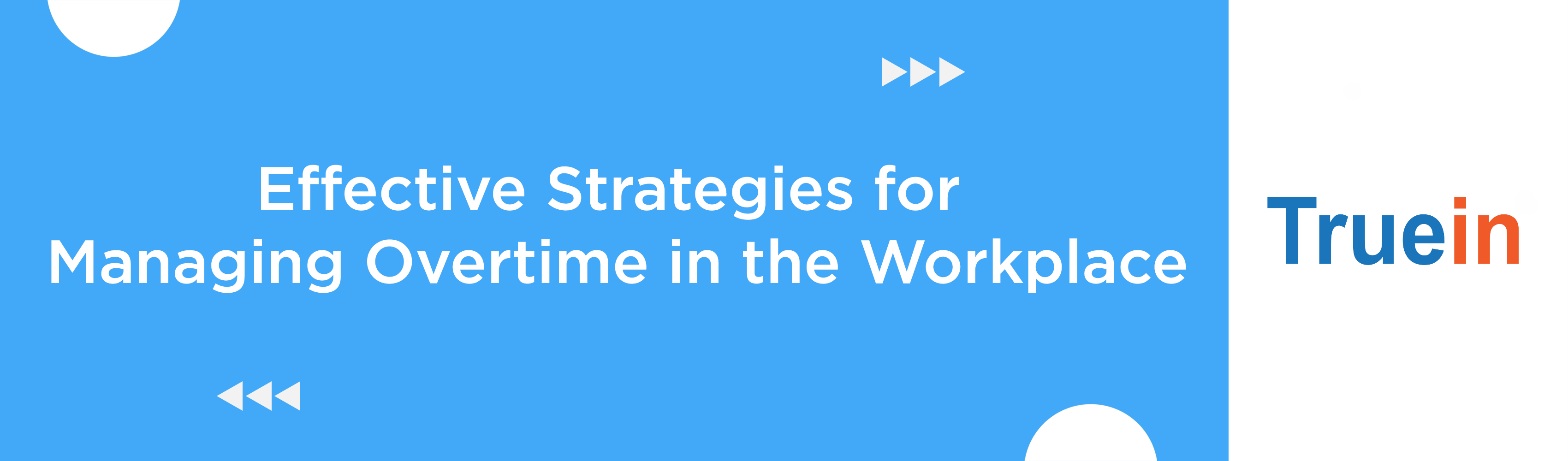 Effective Strategies for Managing Overtime in the Workplace