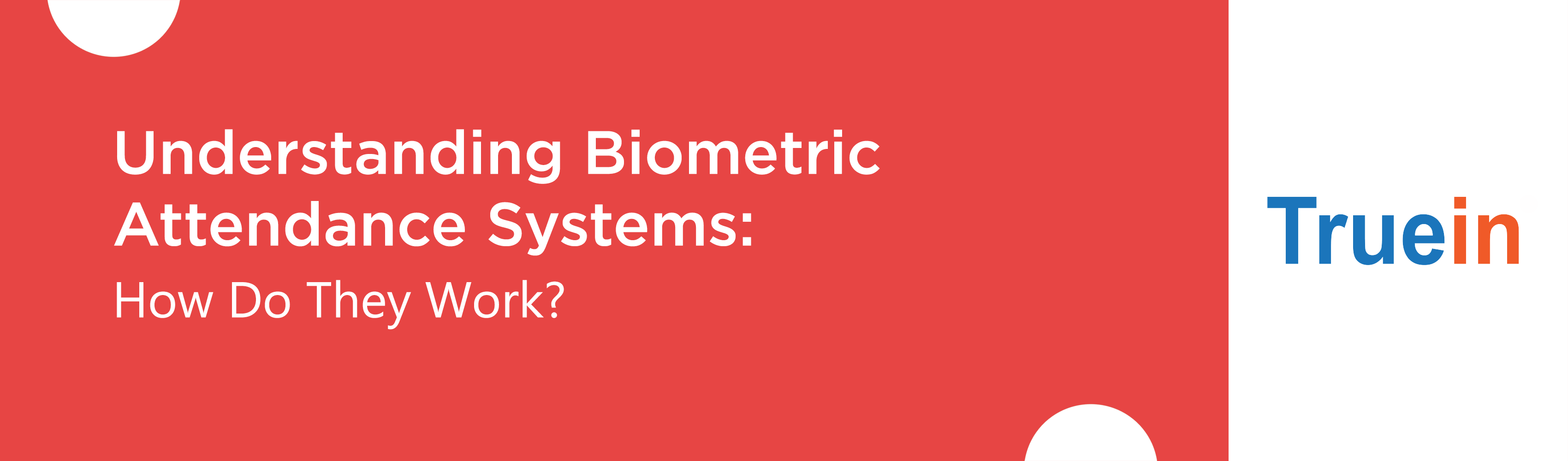 Understanding Biometric Attendance Systems: How Do They Work?