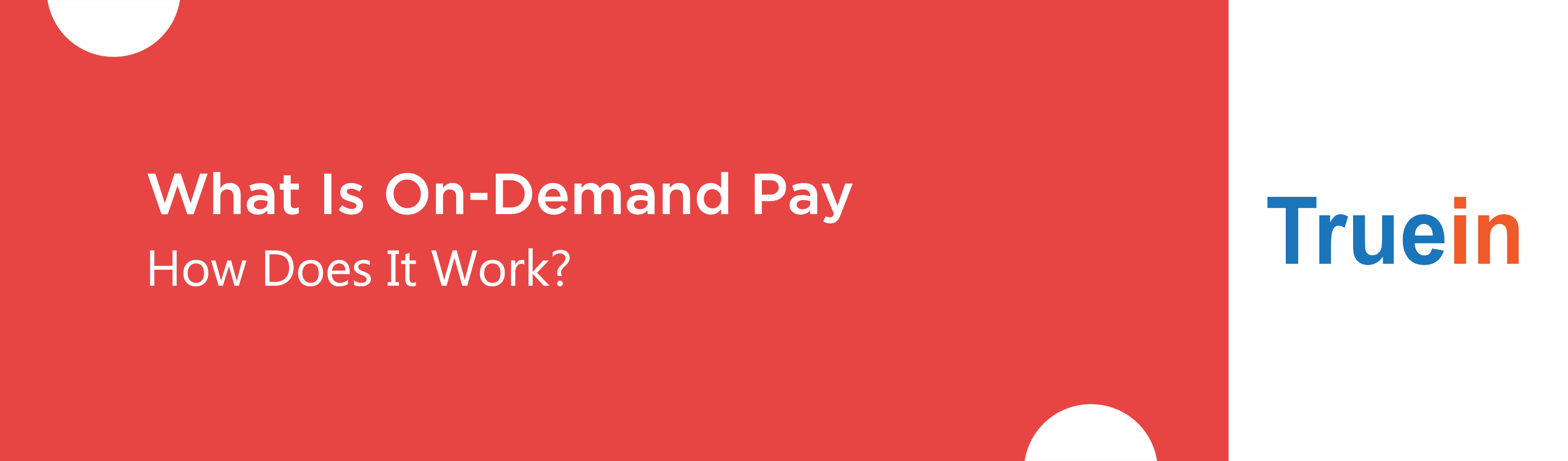 What Is On-Demand Pay and How Does It Work?