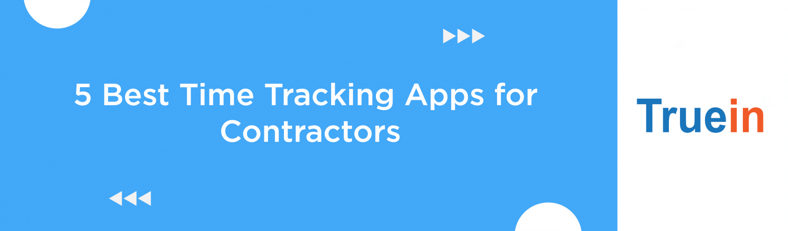 Blog Banner of 5 Best Time Tracking Apps for Contractors
