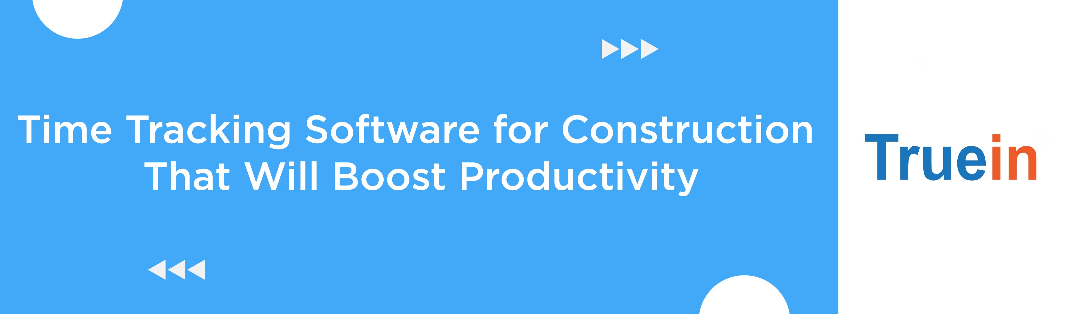 Time Tracking Software for Construction That Will Boost Productivity