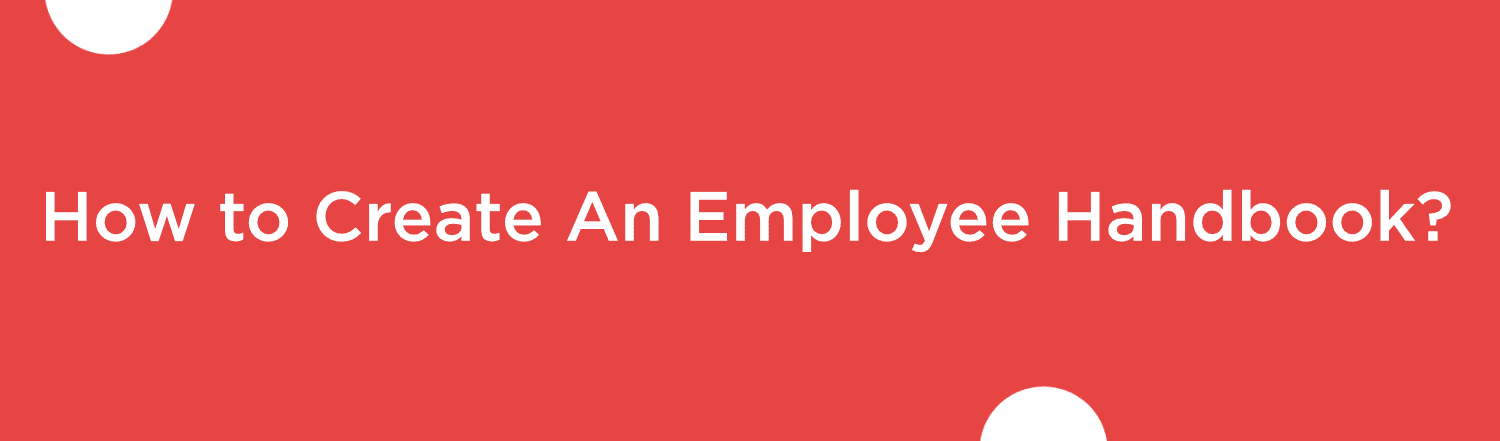 Blog banner of How to Create An Employee Handbook