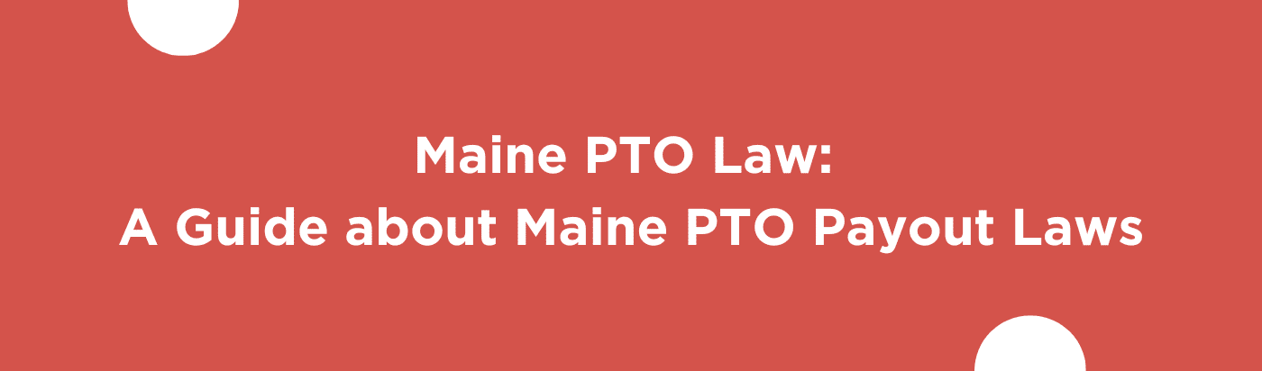 Maine PTO Law