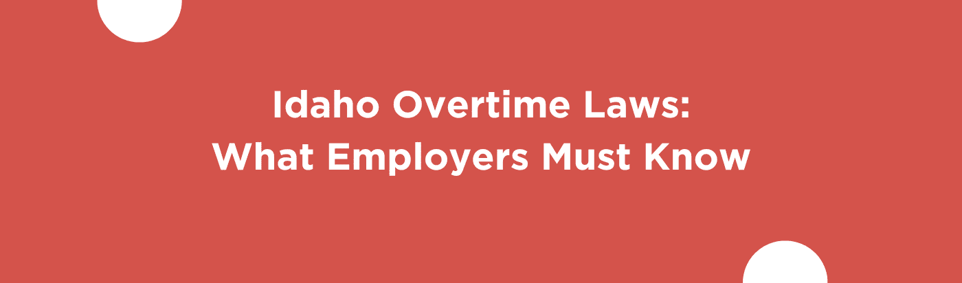 blog banner of Idaho Overtime Laws