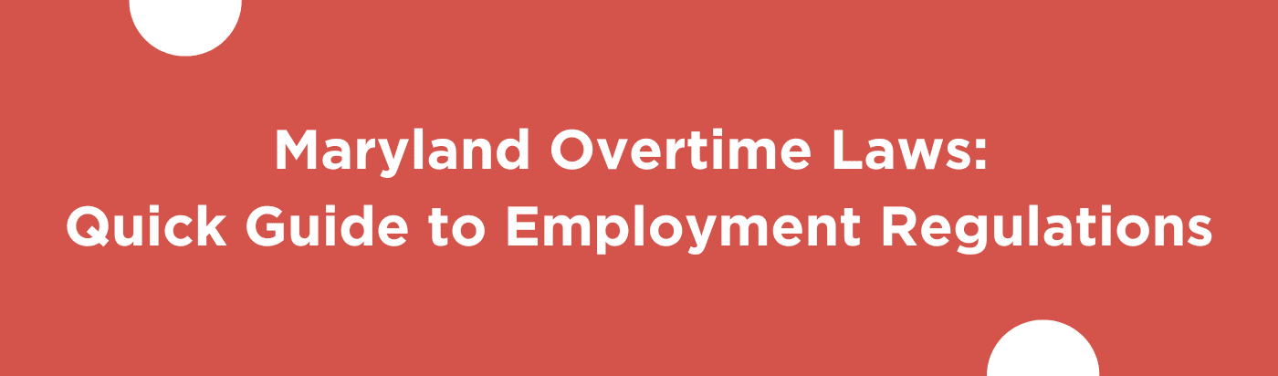 Blog banner of Maryland Overtime Law