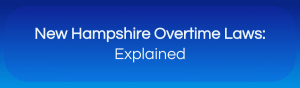 Blog banner of New Hampshire Overtime Law