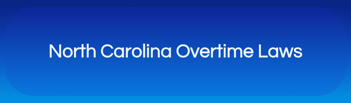 Blog banner of North Carolina Overtime Law