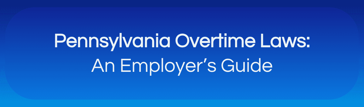 Blog banner of Pennsylvania Overtime Laws