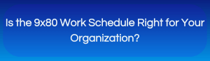 Blog banner of 9x80 work schedule