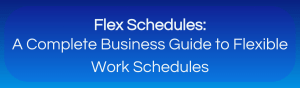 Blog banner of Flex Schedules