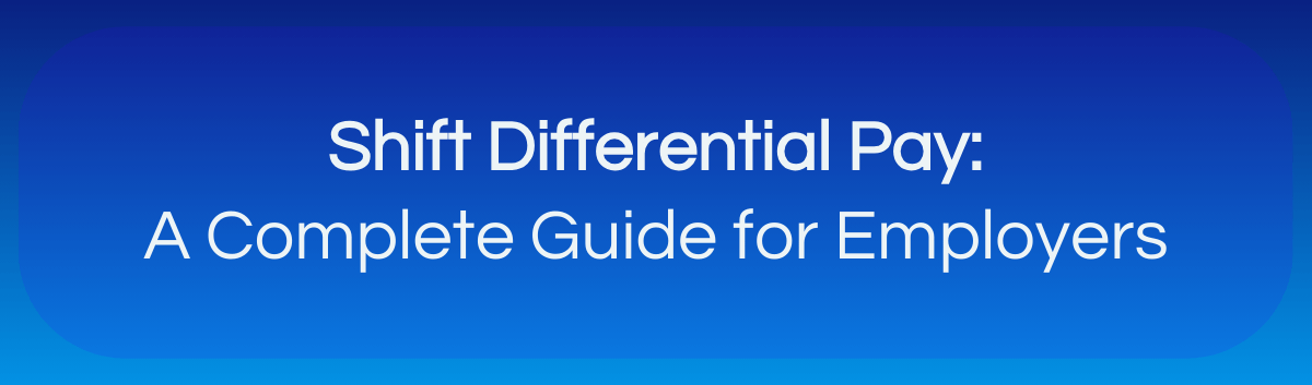 Blog banner of Shift Differential Pay