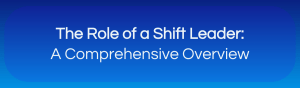 Blog banner of The Role of a Shift Leader